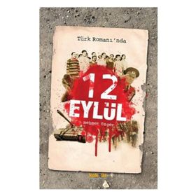 TÜRK ROMANINDA 12 EYLÜL - MEHMET ÖZGER
