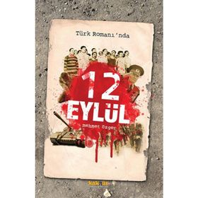 TÜRK ROMANINDA 12 EYLÜL - MEHMET ÖZGER