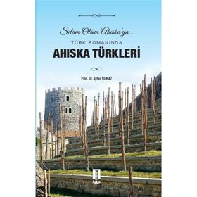 Türk Romanında Ahıska Türkleri - Ayfer Yılmaz