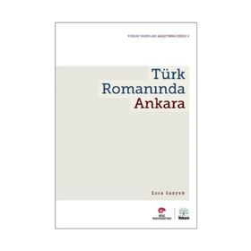 Türk Romanında Ankara - Esra Sazyek