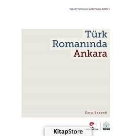 Türk Romanında Ankara - Esra Sazyek