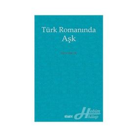TÜRK ROMANINDA AŞK - GENEL