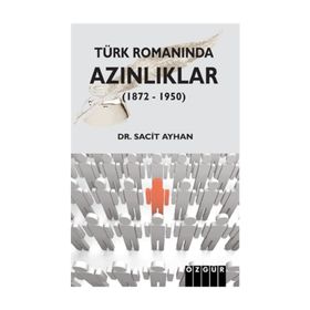 Türk Romanında Azınlıklar 1872 - 1950 - Sacit Ayhan