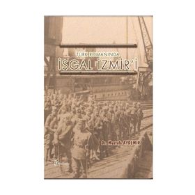Türk Romanında İşgal İzmir'i - Dr. Mustafa Aydemir
