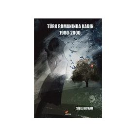 Türk Romanında Kadın 1980-2000 Kriter Yayınları