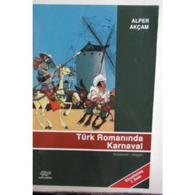 Türk Romanında Karnaval - A. Alper Akçam