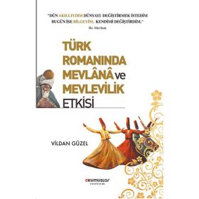 TÜRK ROMANINDA MEVLANA - SECAATTIN TURAL