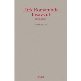 Türk Romanında Tasavvuf - Turan Güler