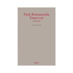 Türk Romanında Tasavvuf - Turan Güler