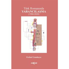 Türk Romanında Yabancılaşma Akçağ Yayınları