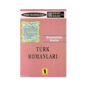 TÜRK ROMANLARI - ŞERAFETTİN KUTLU