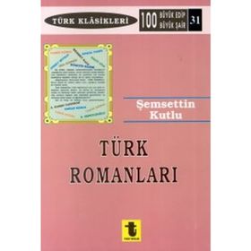 TÜRK ROMANLARI - ŞERAFETTİN KUTLU