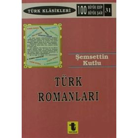 TÜRK ROMANLARI - ŞERAFETTİN KUTLU