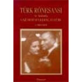 TÜRK RÖNESANSI VE ANILARDA GAZİ M.KEMAL - GENEL