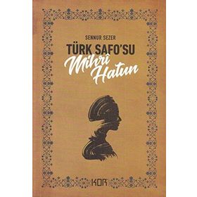 Türk Safosu Mihri Hatun Kapı Yayınları