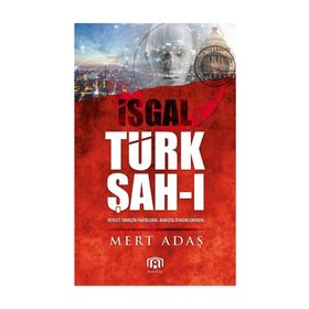 Türk Şah-ı - İşgal - Mert Adaş