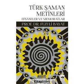 Türk Şaman Metinleri - Fuzuli Bayat