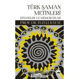 Türk Şaman Metinleri - Fuzuli Bayat