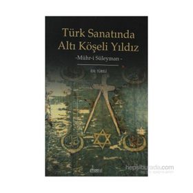 TÜRK SANATINDA ALTI KÖŞELI YILDIZ - GENEL