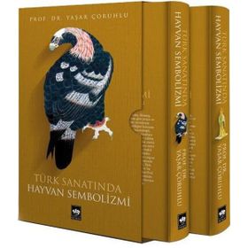 Türk Sanatında Hayvan Sembolizmi - Yaşar Çoruhlu