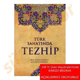Türk Sanatında Tezhip - Şule Bilge Özkeçeci İlhan Özkeçeci