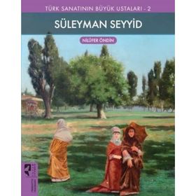 Türk Sanatının Büyük Ustaları 2 Süleyman Seyyid