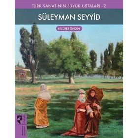 Türk Sanatının Büyük Ustaları 2 Süleyman Seyyid