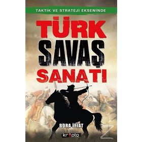 Türk Savaş Sanatı - Bora İyiat