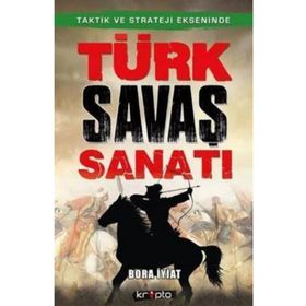 Türk Savaş Sanatı - Bora İyiat
