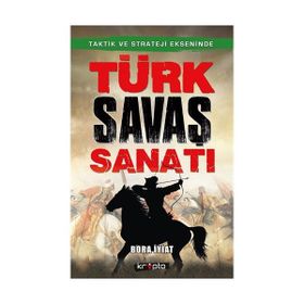Türk Savaş Sanatı - Bora İyiat