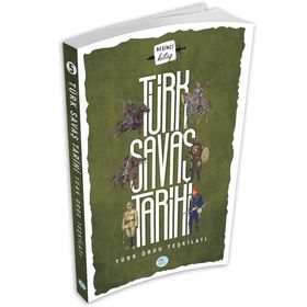 Türk Savaş Tarihi 5 Türk Ordu Teşkilatı Maviçatı Yayınları