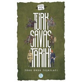 Türk Savaş Tarihi 5 Türk Ordu Teşkilatı Maviçatı Yayınları