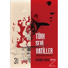 Türk Seri Katiller - Sevinç Yavuz