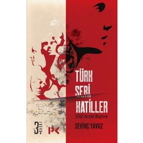 Türk Seri Katiller - Sevinç Yavuz