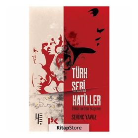 Türk Seri Katiller - Sevinç Yavuz