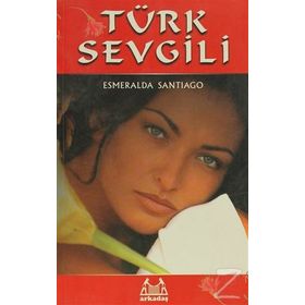 TÜRK SEVGILI - ESMERALDA SANTIAGO