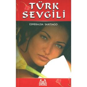 TÜRK SEVGILI - ESMERALDA SANTIAGO