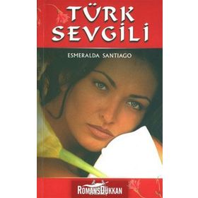 TÜRK SEVGILI - ESMERALDA SANTIAGO