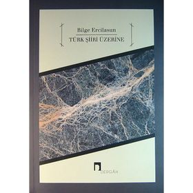 Türk Şiiri Üzerine - Bilge Ercilasun