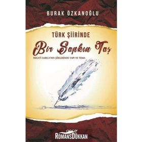 Türk Şiirinde Bir Sapkın Taş - Burak Özkanoğlu