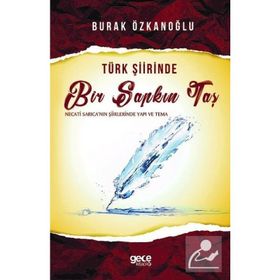 Türk Şiirinde Bir Sapkın Taş - Burak Özkanoğlu