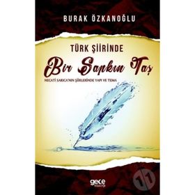 Türk Şiirinde Bir Sapkın Taş - Burak Özkanoğlu