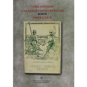 Türk Şiirinde Çanakkale Muharebeleri - Ömer Çakır