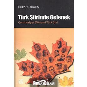 TÜRK ŞİİRİNDE GELENEK - CUMHURIYET DÖNEMİ TÜRK ŞİİRİ - ERTAN ÖRGEN