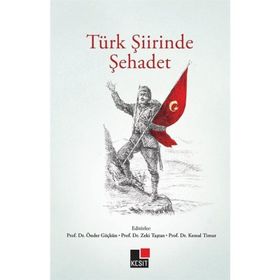Türk Şiirinde Şehadet - Zeki Taştan - Doç. Dr. Kemal Timur