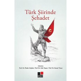 Türk Şiirinde Şehadet - Zeki Taştan - Doç. Dr. Kemal Timur