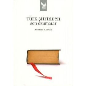 TÜRK ŞİİRİNDEN SON OKUMALAR - MEHMET DOĞAN