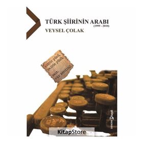 Türk Şiirinin Arabı 1999-2010 - Veysel Çolak