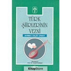 TÜRK ŞİİRLERİNİN VEZNI - AHMET TALAT ONAY