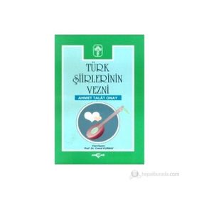 TÜRK ŞİİRLERİNİN VEZNI - AHMET TALAT ONAY